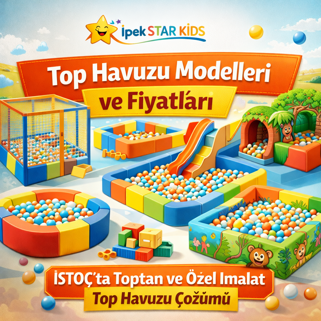 Top Havuzu Modelleri ve Fiyatları