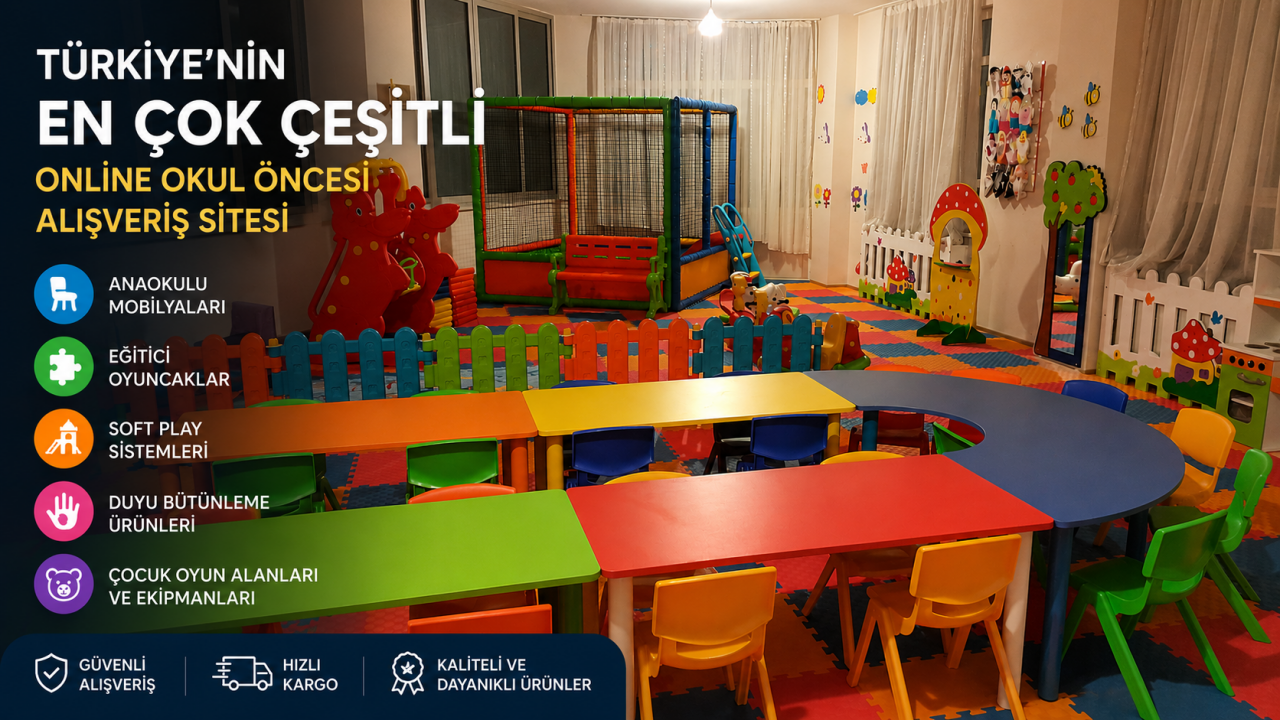 Türkiye’nin En Çok Çeşitli Online Okul Öncesi Alışveriş Sitesi