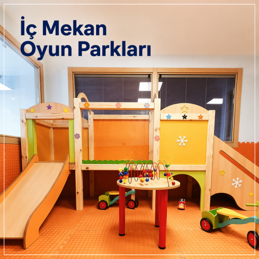 İç Mekan Oyun Parkları