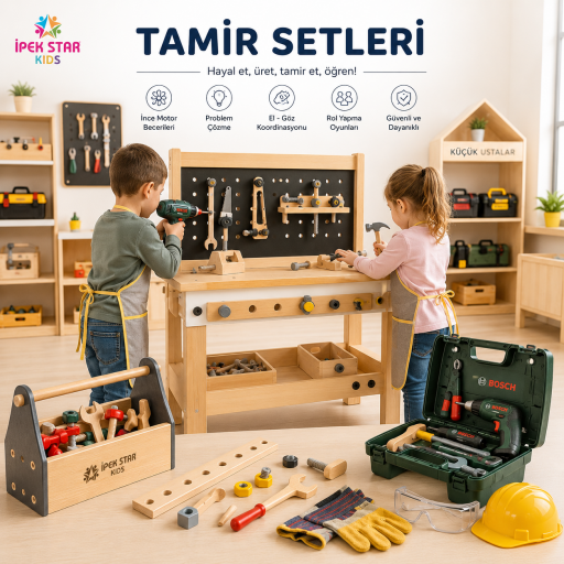 Çocuk Tamir Setleri ve Ahşap Tamir Tezgâhları