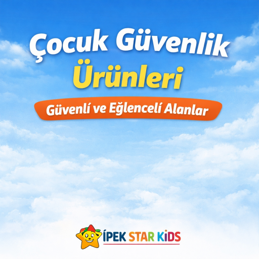 Çocuk Güvenlik Ürünleri