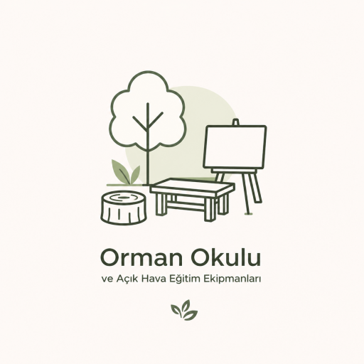 Orman Okulu ve Açık Hava Eğitim Ekipmanları